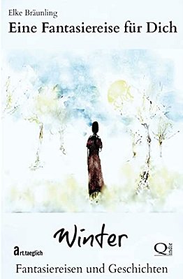 Eine Fantasiereise Für Dich - Winter: Fantasiereisen Für Kinder-..