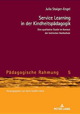 Service Learning In Der Kindheitspaedagogik: Eine Qualitative Studie Im Kontext Der Institution Hochschule-..