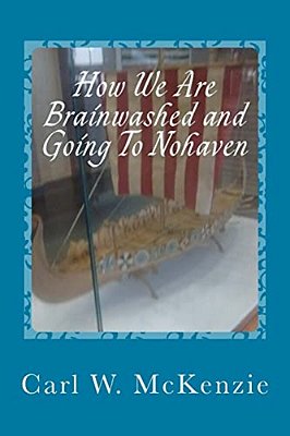 How We Are Brainwashed And Going To Nohaven-..