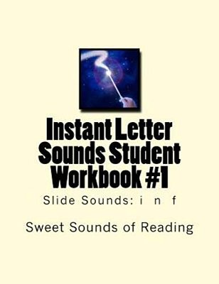 Instant Letter Sounds Student Workbook #1: Slide Sounds: I N F-..