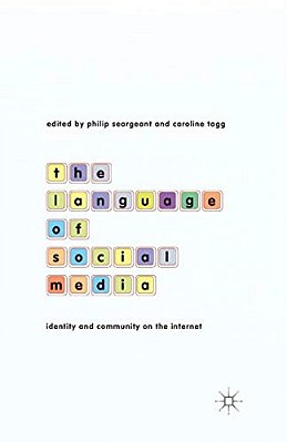 The Language Of Social Media: Identity And Community On The Internet-..