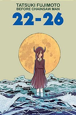 Tatsuki Fujimoto Before Chainsaw Man: 22-26-..