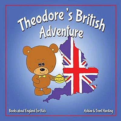 Books About England For Kids: Theodore's British Adventure-..