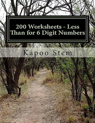 200 Worksheets - Less Than For 6 Digit Numbers: Math Practice Workbook-..