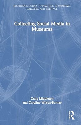 Collecting Social Media In Museums-..