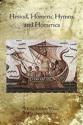 Hesiod, Homeric Hymns, And Homerica-..