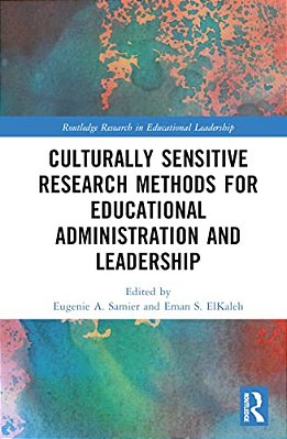 Culturally Sensitive Research Methods For Educational Administration And Leadership-..