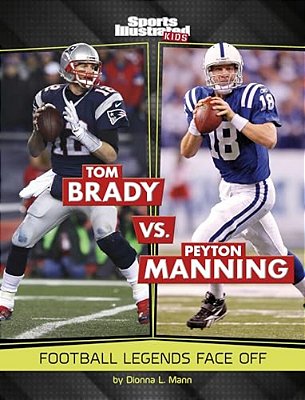Tom Brady Vs. Peyton Manning: Football Legends Face Off-..