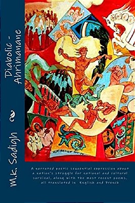 Diabolic-Ahrimanane: A Narrated Poetic Sequential Expression About A Nation's Struggle For National And Cultural Survival, Along With The M-..