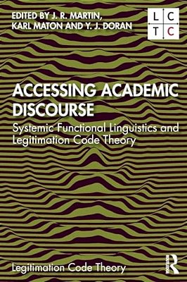 Accessing Academic Discourse: Systemic Functional Linguistics And Legitimation Code Theory-..
