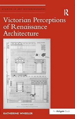 Victorian Perceptions Of Renaissance Architecture-..