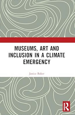 Museums, Art And Inclusion In A Climate Emergency-..