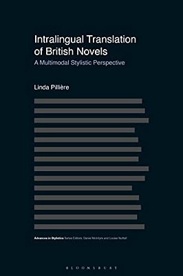 Intralingual Translation Of British Novels: A Multimodal Stylistic Perspective-..