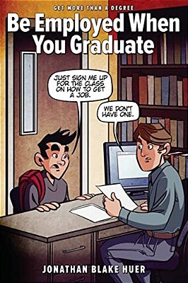 Be Employed When You Graduate-..