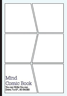 Mind Comic Book - 6 Panel,7"x10", 80 Pages, Make Your Own Comic Books: Make Your Own Comics Come To Life-..