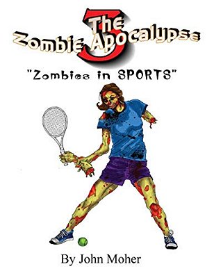 The Zombie Apocalypse 3: Zombies In Sports-..