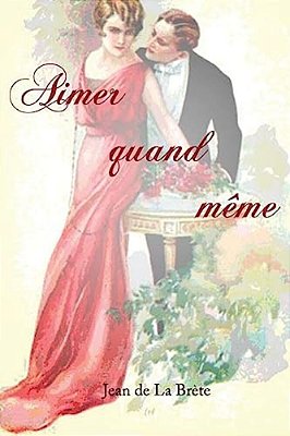 Aimer Quand Même-..
