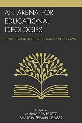 Arena For Educational Ideologies: Current Practices In Teacher Education Programs-..