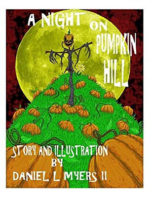A Night On Pumpkin Hill: Childrens Book-..