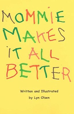 Mommie Makes It All Better-..