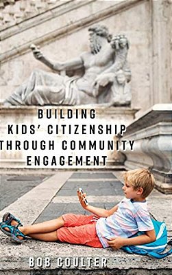 Building Kids' Citizenship Through Community Engagement-..