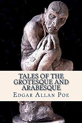 Tales Of The Grotesque And Arabesque-..