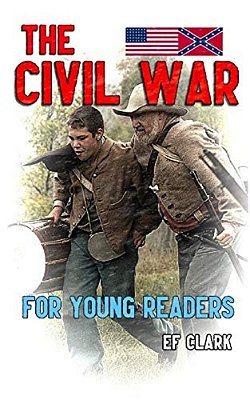 The Civil War For Young Readers-..