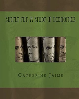 Simply Put: A Study In Economics-..