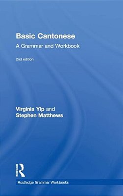 Basic Cantonese: A Grammar And Workbook-..