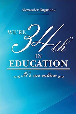 We'Re 34Th In Education: It's Our Culture-..