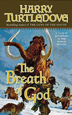 The Breath Of God: A Tale Of Adventure In The World Beyond-..