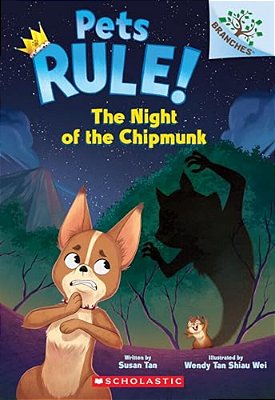The Night Of The Chipmunk: A Branches Book (Pets Rule! #6): Volume 6-..