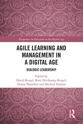 Agile Learning And Management In A Digital Age: Dialogic Leadership-..
