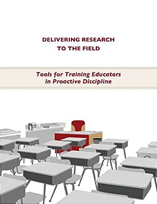 Delivering Research To The Field: Training Educators In Proactive Discipline-..