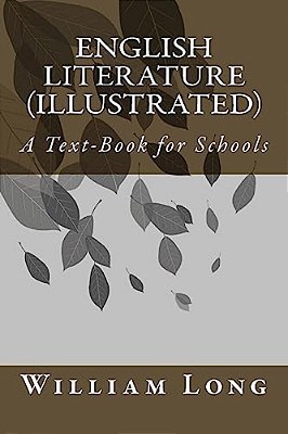 English Literature (Illustrated): A Text-Book For Schools-..