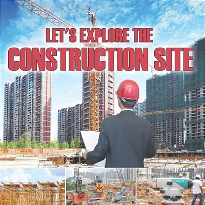 Let's Explore The Construction Site-..