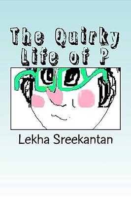 The Quirky Life Of P-..