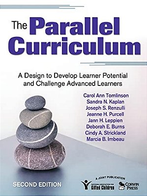 The Parallel Curriculum: A Design To Develop Learner Potential And Challenge Advanced Learners-..