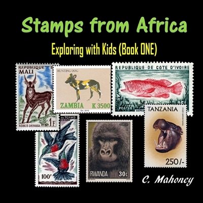 Stamps From Africa: Exploring With Kids (Book One)-..