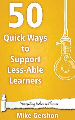 50 Quick Ways To Support Less-Able Learners-..