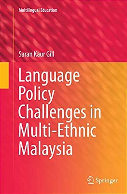 Language Policy Challenges In Multi-Ethnic Malaysia-..