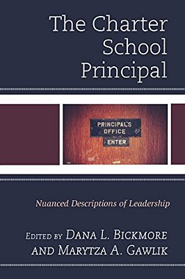 Charter School Principal: Nuanced Descriptions Of Leadership-..