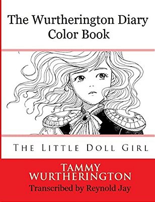 The Wurtherington Diary Color Book: The Little Doll Girl-..