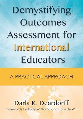 Demystifying Outcomes Assessment For International Educators: A Practical Approach-..