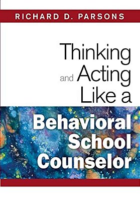 Thinking And Acting Like A Behavioral School Counselor-..
