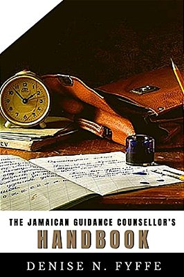 The Jamaican Guidance Counsellor's Handbook-..