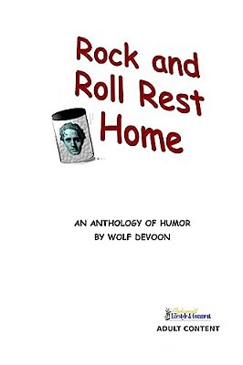 Rock And Roll Rest Home: An Anthology Of Humor-..