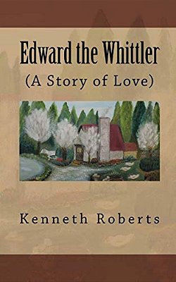 Edward The Whittler: (A Story Of Love)-..