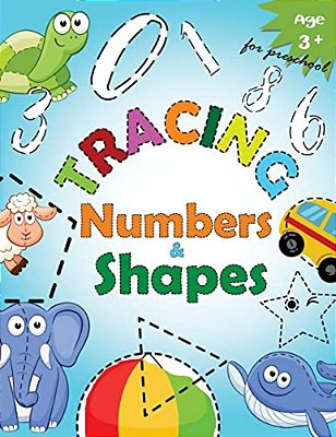 Tracing Numbers & Shapes For Preschool: Kindergarten Tracing Workbook-..