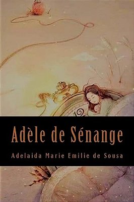 Adela De Sénange-..